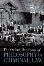 The Oxford Handbook of Philosophy of Criminal Law af John Deigh