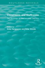 Classrooms and Staffrooms