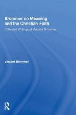 Brummer on Meaning and the Christian Faith af Vincent Brummer