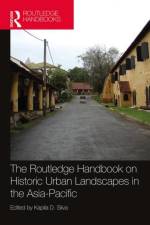 The Routledge Handbook on Historic Urban Landscapes in the Asia-Pacific