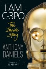 I Am C-3PO af Anthony Daniels