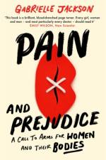 Pain and Prejudice af Gabrielle Jackson