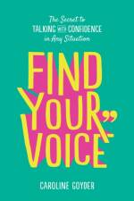 Find Your Voice af Caroline Goyder