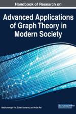 Handbook of Research on Advanced Applications of Graph Theory in Modern Society