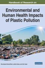 Handbook of Research on Environmental and Human Health Impacts of Plastic Pollution