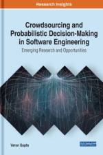 Crowdsourcing and Probabilistic Decision-Making in Software Engineering