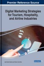 Digital Marketing Strategies for Tourism, Hospitality, and Airline Industries