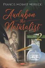 Audubon the Naturalist af Francis Hobart Herrick