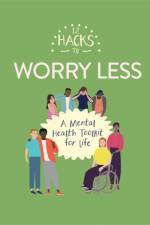 12 Hacks to Worry Less