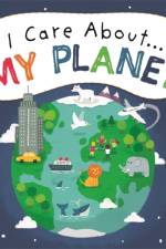 I Care About: My Planet