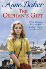 The Orphan's Gift af Anne Baker