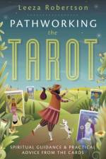 Pathworking the Tarot af Leeza Robertson