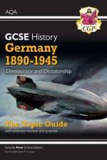 GCSE History AQA Topic Revision Guide - Germany, 1890-1945: Democracy and Dictatorship af CGP Books