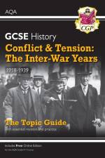GCSE History AQA Topic Revision Guide - Conflict and Tension: The Inter-War Years, 1918-1939 af CGP Books