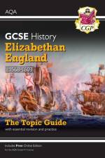 GCSE History AQA Topic Revision Guide - Elizabethan England, c1568-1603 af CGP Books