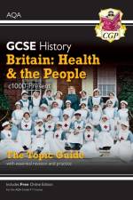 GCSE History AQA Topic Revision Guide - Britain: Health and the People: c1000-Present Day af CGP Books