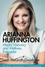 Arianna Huffington af Leah McGrath Goodman