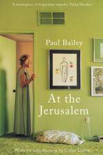 At the Jerusalem af Paul Bailey