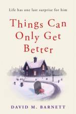 Things Can Only Get Better af David M. Barnett