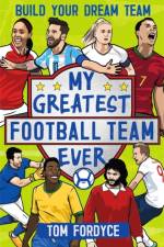 My Greatest Football Team Ever af Tom Fordyce