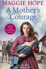 A Mother’s Courage