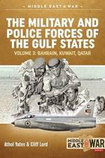 The Military and Police Forces of the Gulf States Volume 3 af Athol Yates