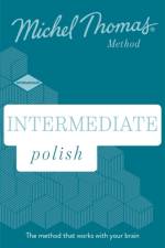 Intermediate Polish New Edition (Learn Polish with the Michel Thomas Method) af Jolanta Joanna Watson