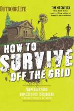How to Survive Off the Grid