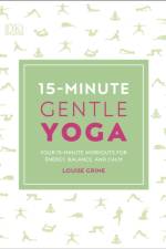 15-Minute Gentle Yoga af Louise Grime