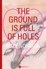 The Ground is full of holes af Suzy Norman