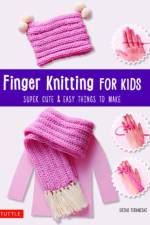 Finger Knitting for Kids af Eriko Teranishi