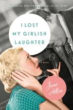 I Lost My Girlish Laughter af Jane Allen