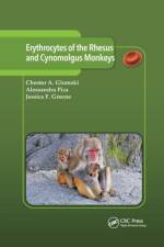 Erythrocytes of the Rhesus and Cynomolgus Monkeys af Chester A. Glomski