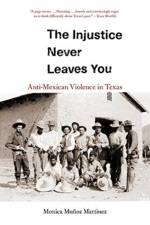 The Injustice Never Leaves You af Monica Munoz Martinez