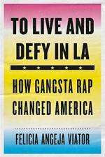 To Live and Defy in LA af Felicia Angeja Viator