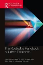 The Routledge Handbook of Urban Resilience