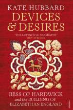 Devices and Desires af Kate Hubbard