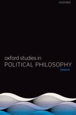 Oxford Studies in Political Philosophy Volume 6
