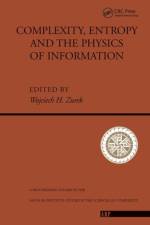 Complexity, Entropy And The Physics Of Information af Wojciech H. Zurek
