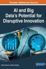 AI and Big Data's Potential for Disruptive Innovation