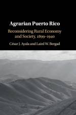 Agrarian Puerto Rico af Cesar J. (University of California Ayala