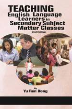 Teaching English Language Learners in Secondary Subject Matter Classes af Yu Ren Dong
