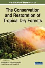 Handbook of Research on the Conservation and Restoration of Tropical Dry Forests af BHADOURIA TRIPATHI