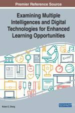 Examining Multiple Intelligences and Digital Technologies for Enhanced Learning Opportunities