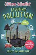 Citizen Scientist: Studying Pollution af Izzi Howell