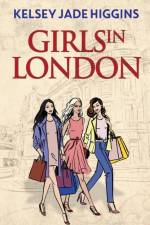 Girls in London af Kelsey Jade Higgins