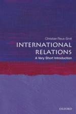 International Relations af Christian (Professor of International Relations Reus-Smit