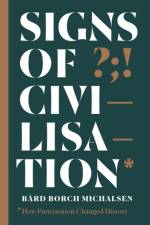Signs of Civilisation af Bård Borch Michalsen