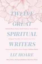 Twelve Great Spiritual Writers af Liz Hoare