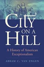 City on a Hill af Abram C. Van Engen